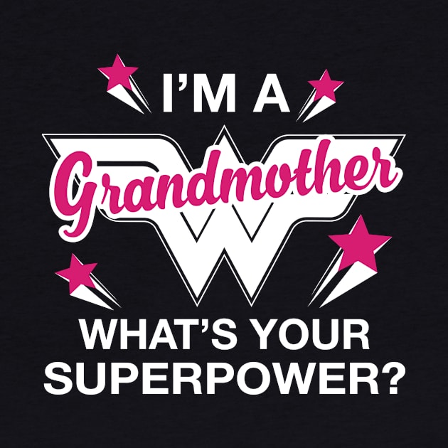 I'm A Grandmother What's Your Superpower? Personalized Grandma Shirt by bestsellingshirts